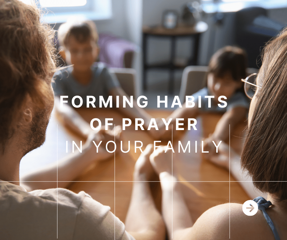 FORMING-HABITS-OF-PRAYER-IN-YOUR-FAMILY